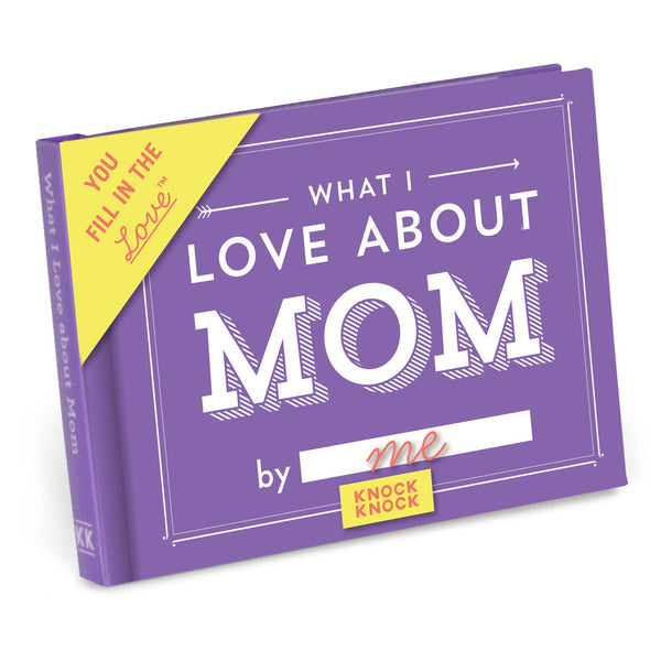 KKF Book What I Love about Mom  Fill in the Love®