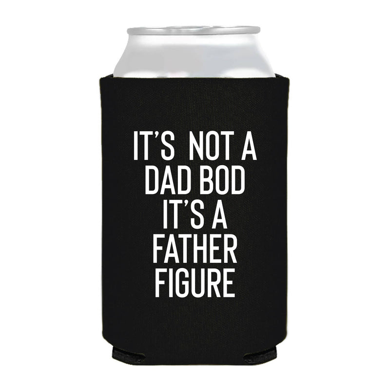 Koozie Not A Dad Bod It's A Father Figure