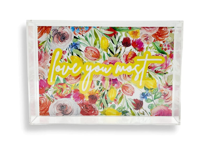 Love You Most small Acrylic tray